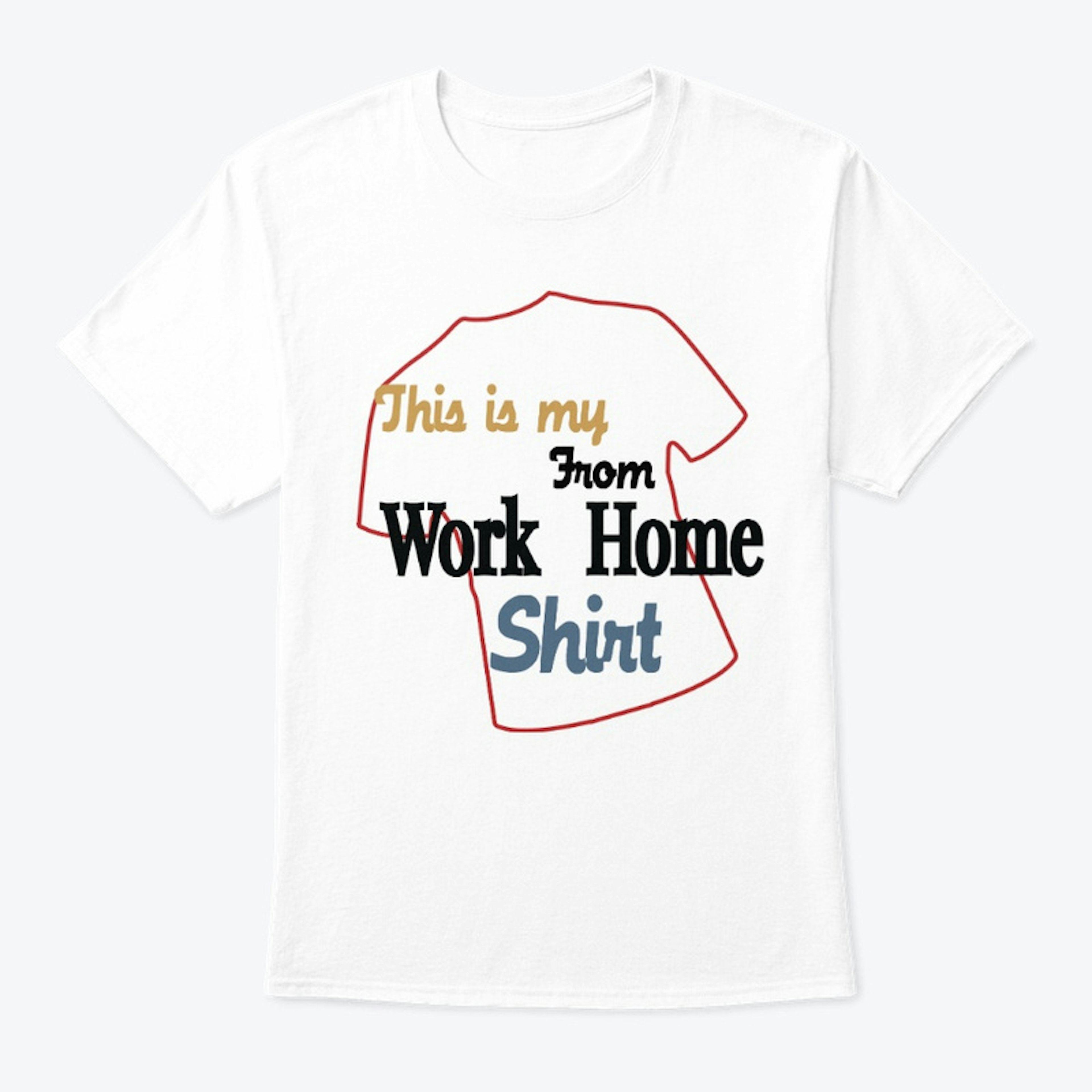 Your Work-From-Home Shirt